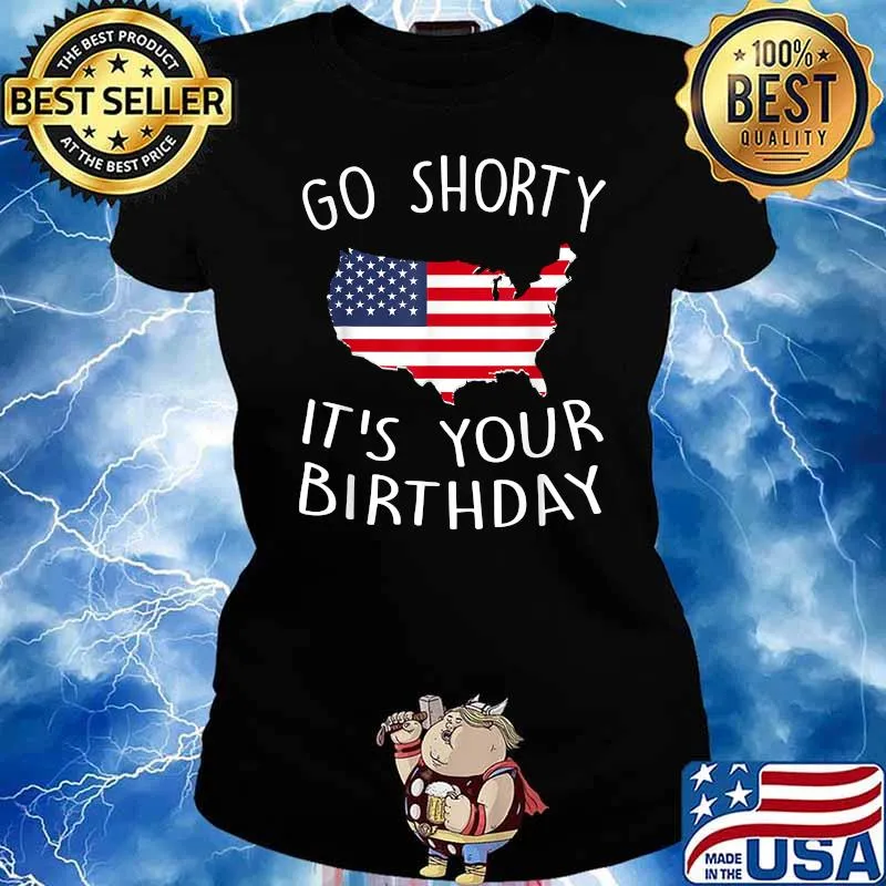 Go Shorty It's Your Birthday American Flag Map T-Shirt Ladies tee