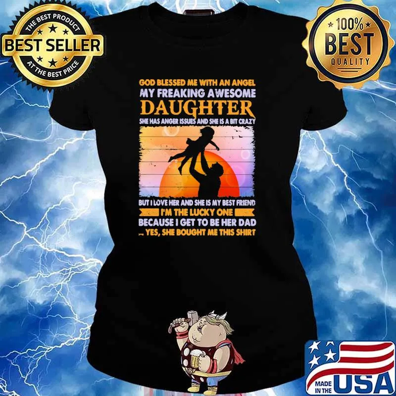 Gob blessed me with an angel my freaking awesome daughter because i get to be her dad sunset s Ladies tee