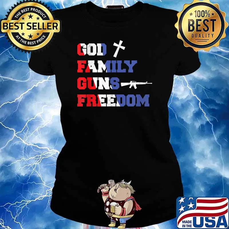 God Family Guns & Freedom 4th Of July Memorial Day T-Shirt Ladies tee