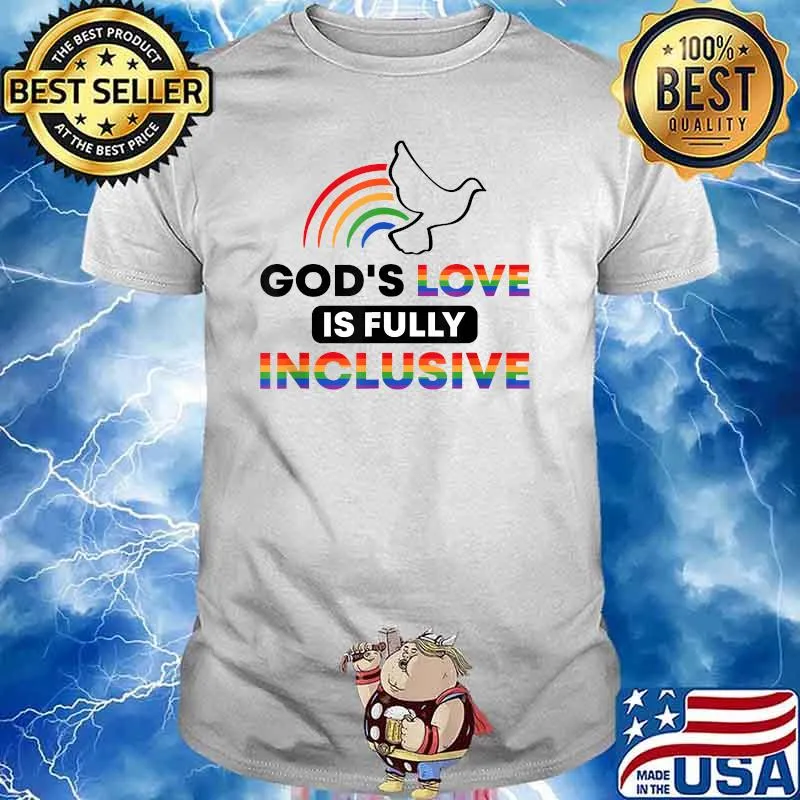 God's Love Is Fully Inclusive LGBTQ Ally Gay Pride Rainbow Bird T-Shirt