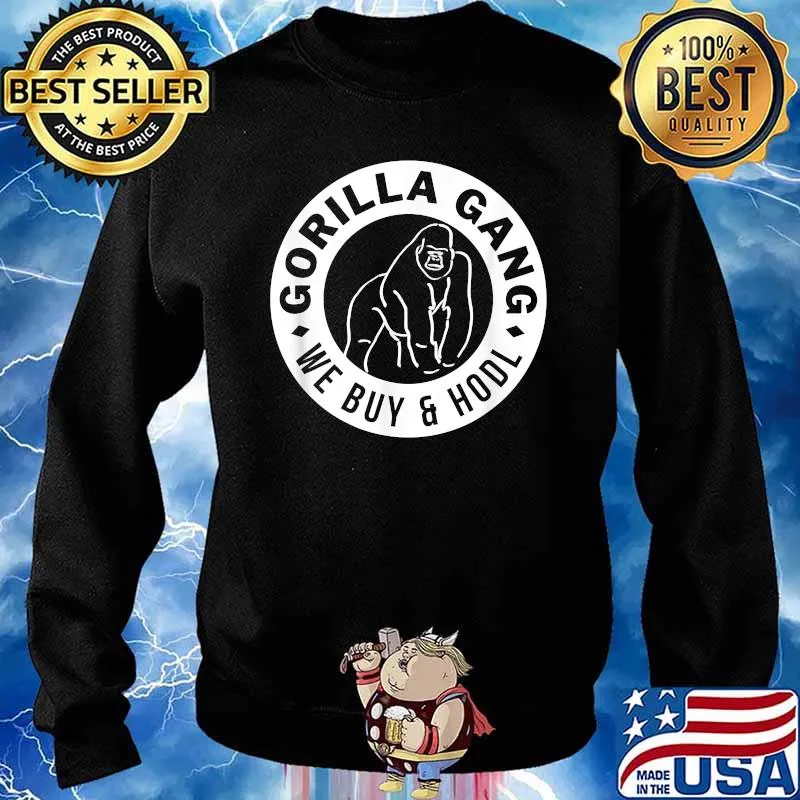 Gorilla Gang We Buy And Hodl Stock Market Apes T-Shirt Sweater