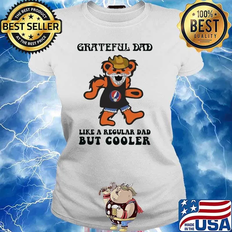 Grateful dad i like regular dad but cooler dancing bear Ladies tee