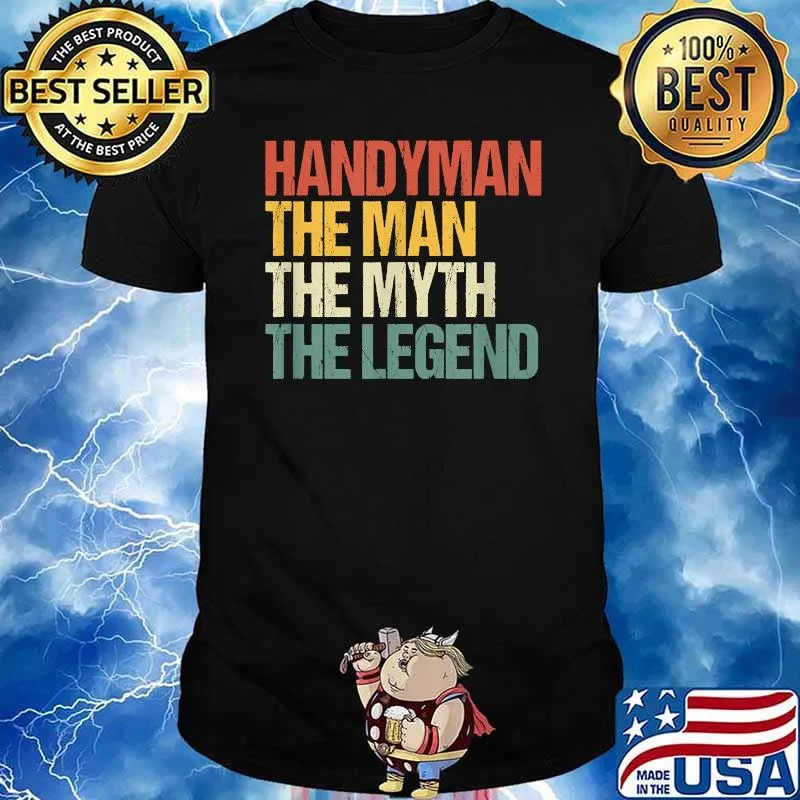 Handyman The Man The Myth The Legend Repairman T-Shirt