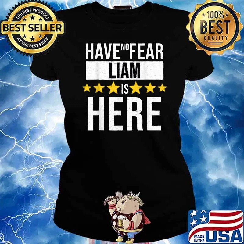 Have No Fear Liam Is Here Star T-Shirt Ladies tee