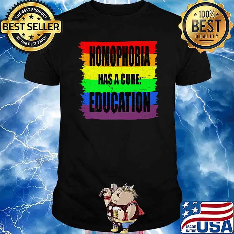 Himophobia has a cure education Rainbow Flag LGBT Gay Pride Love Awareness T-Shirt
