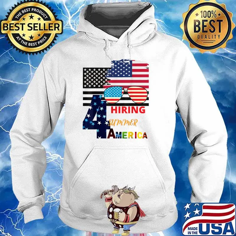 Hiring for summer America 4th of july independence sunglasses T-Shirt Hoodie