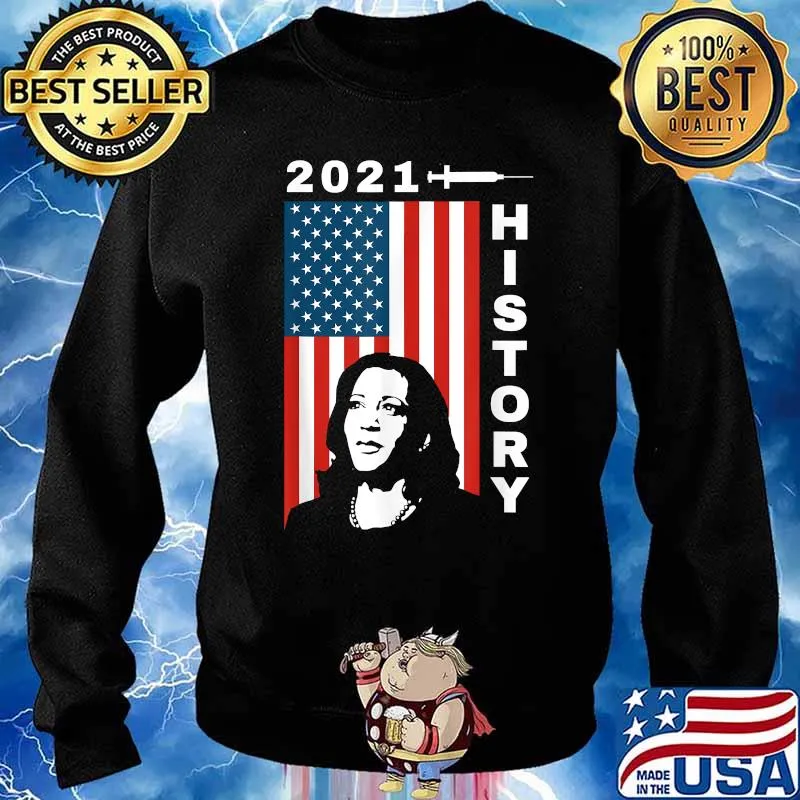 History 2021 Kamala Harris American Flag, Vaccinated T-Shirt Sweater