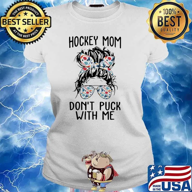 Hockey Mom Don't Puck With Me Shirt Ladies tee