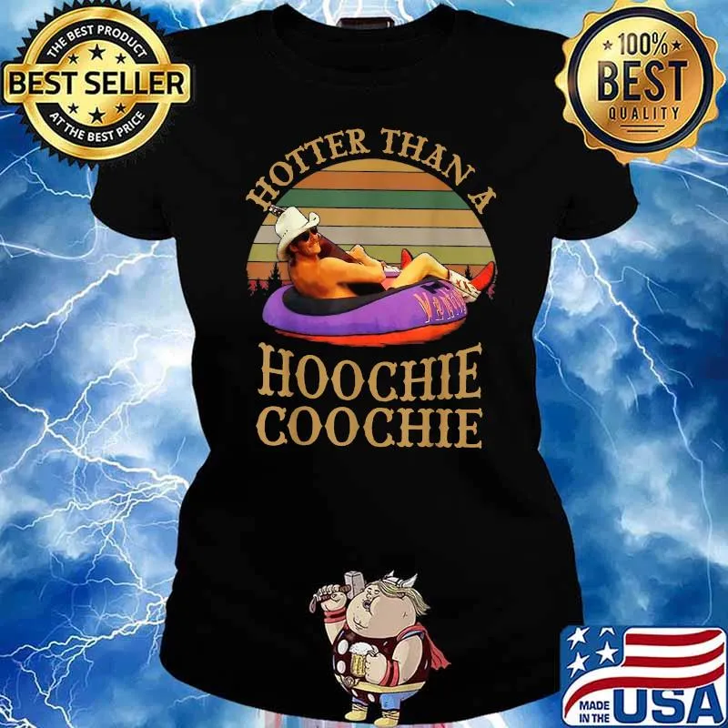 Hotter Than A Hoochie Coochie Vintage T-Shirt Ladies tee