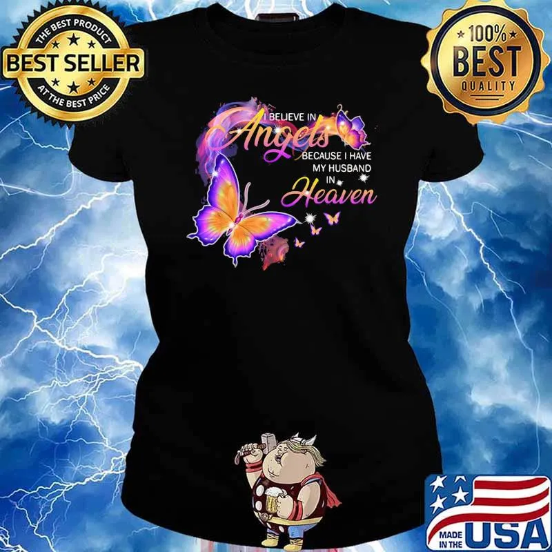 I Believe In Angels Because I Have My Husband In Heaven Butterfly Ladies tee