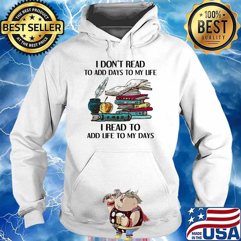 I dont read to add days to my life i read to add life to my dads books s Hoodie