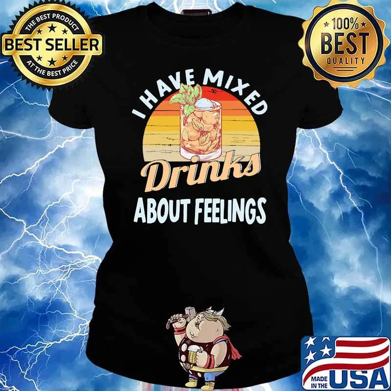 I have mixed drinks about feelings vintage Ladies tee