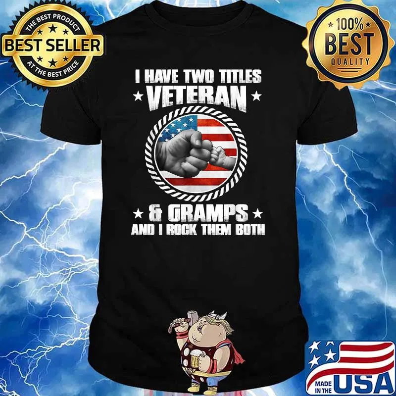 I Have Two Titles Veteran And Gramps - Father's Day Usa Flag T-Shirt