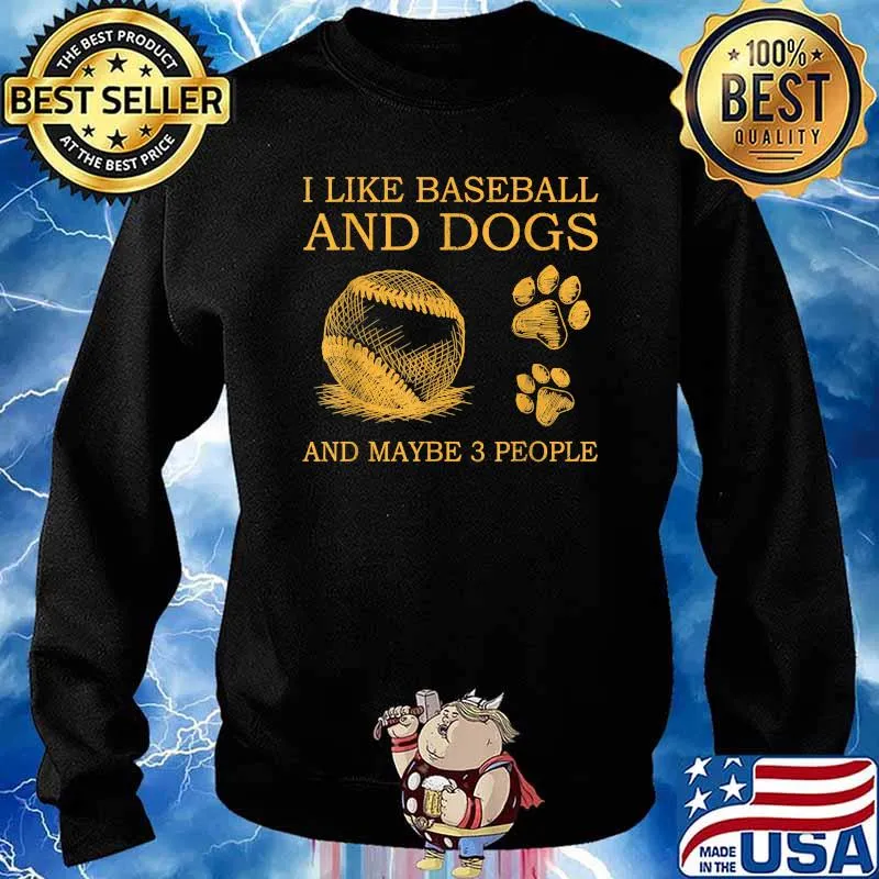 I Like Baseball And Dogs And Maybe 3 People T-Shirt Sweater