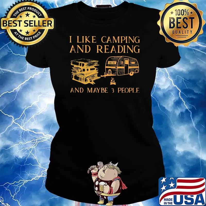 I Like Camping And Reading And Maybe 3 People Shirt Ladies tee