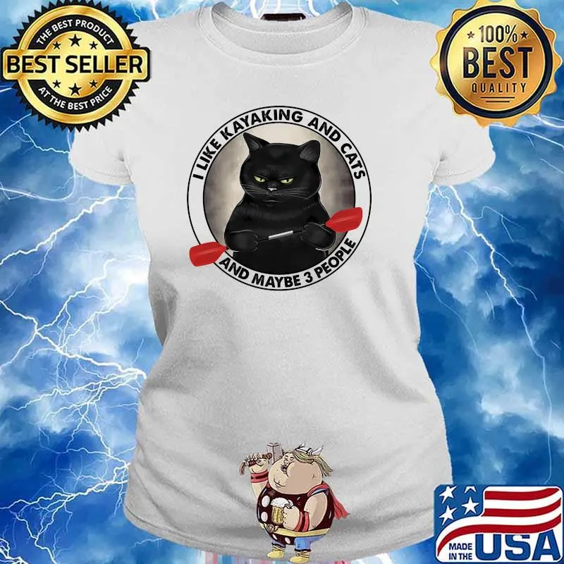 I like kayaking and cats and maybe 3 people Ladies tee