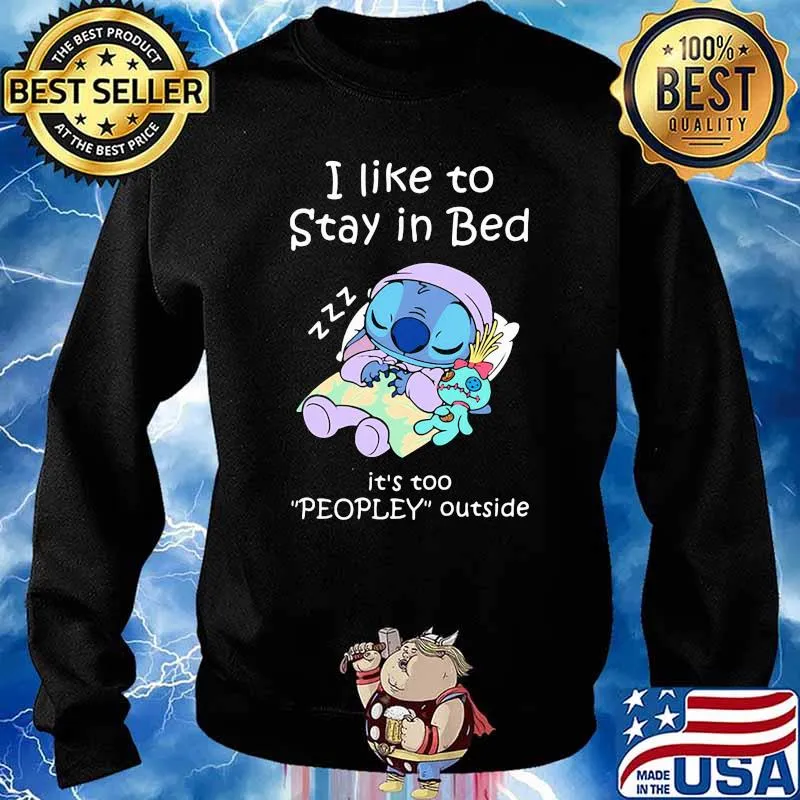 I like to stay in bed its too peopley outside stitch sleep s Sweater