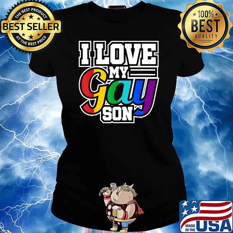 I Love My Gay Son LGBT Lesbian Gay Pride T-Shirt Ladies tee