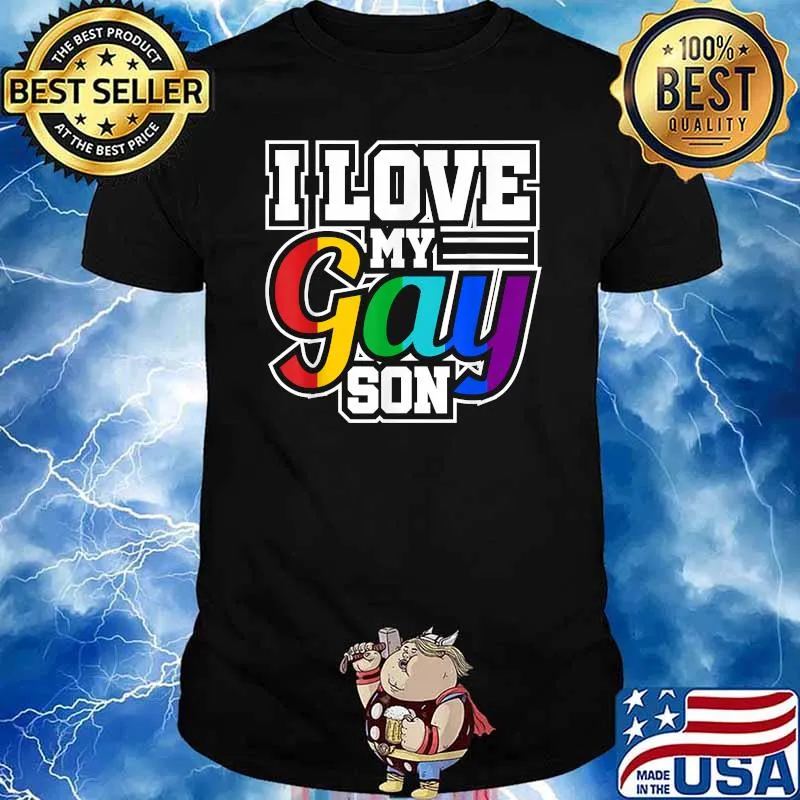 I Love My Gay Son LGBT Lesbian Gay Pride T-Shirt