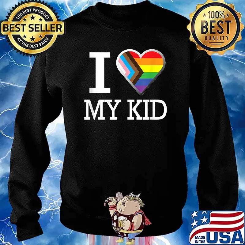 I Love My Kid with Pride! Heart T-Shirt Sweater