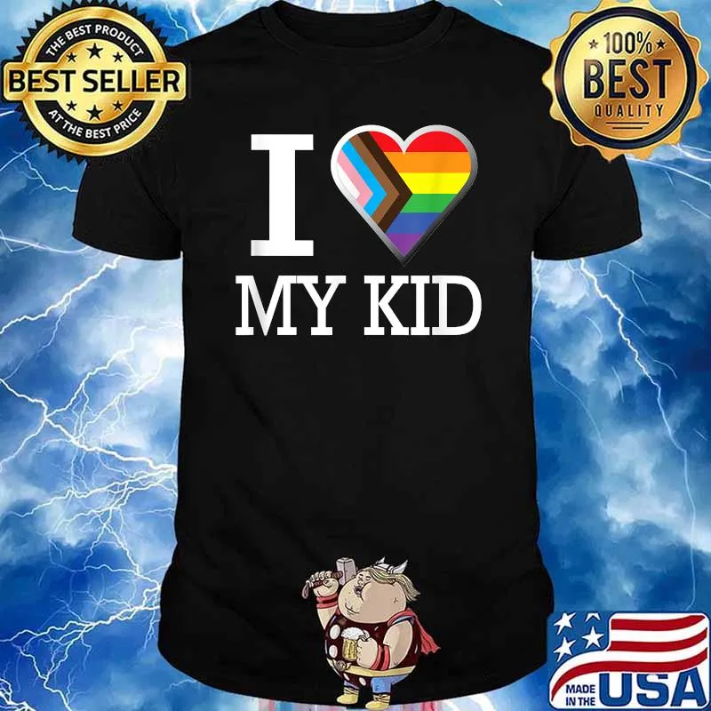 I Love My Kid with Pride! Heart T-Shirt