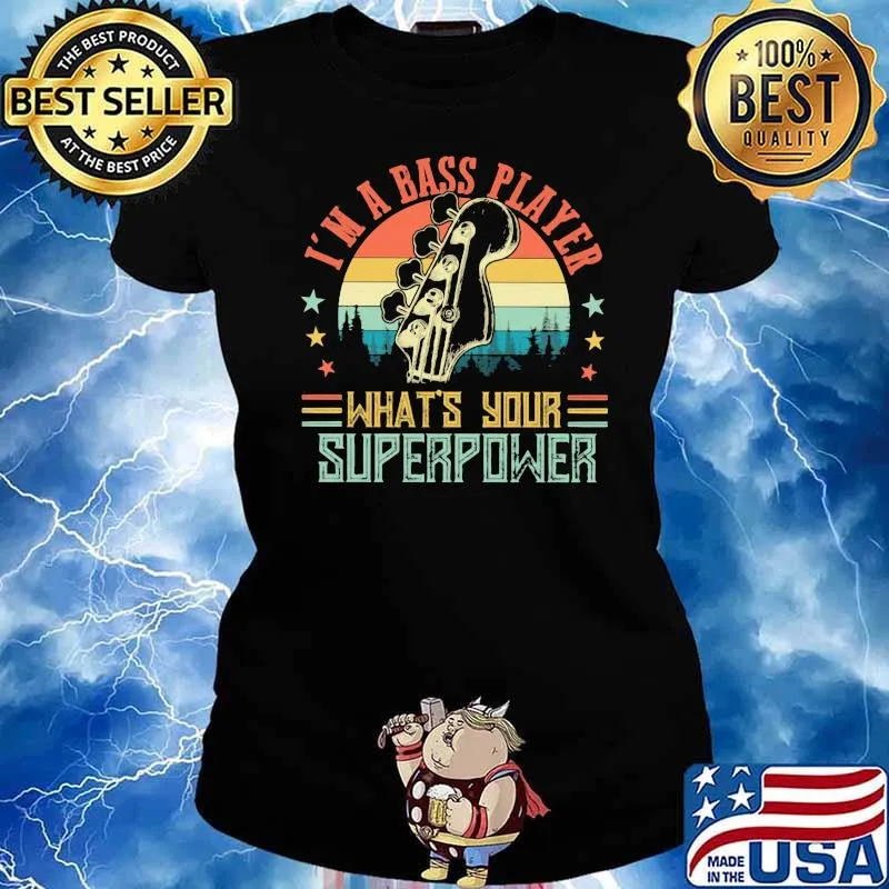 I'm A Bass Player What's Your Superpower Vintage Shirt Ladies tee