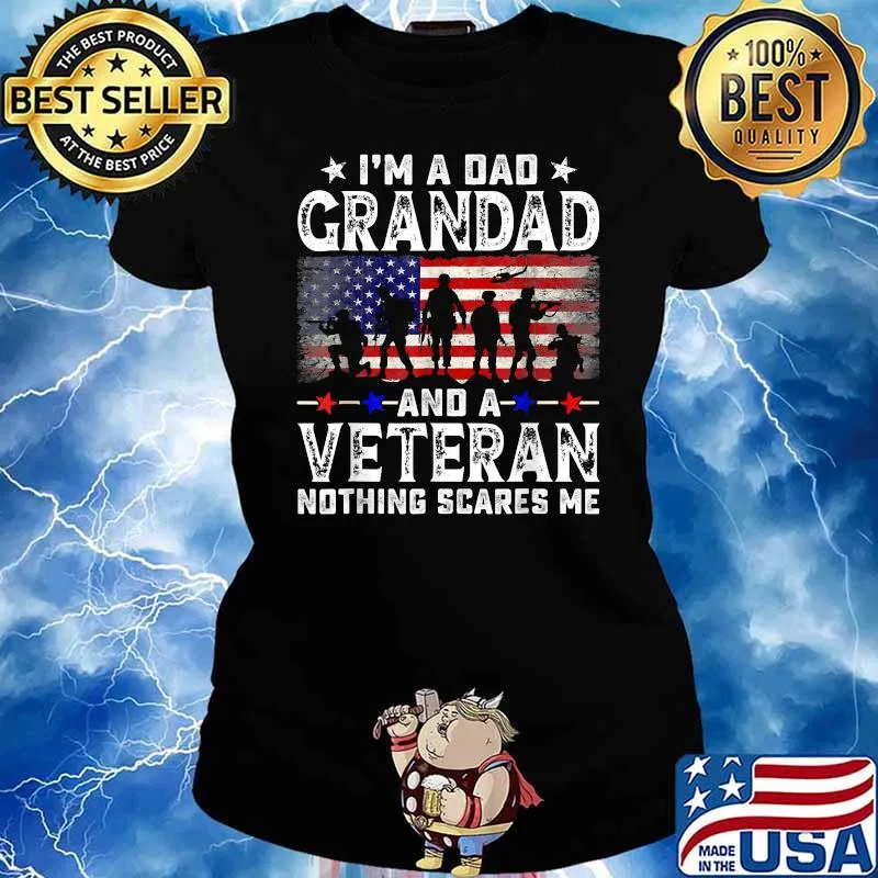 I'm A Dad Grandad And A Veteran Nothing Scares Me Father's Day American Flag T-Shirt Ladies tee