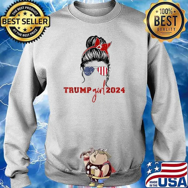 I'm A Trump Girl Get Over It Trump 2024 Election Messy Bun T-Shirt Sweater