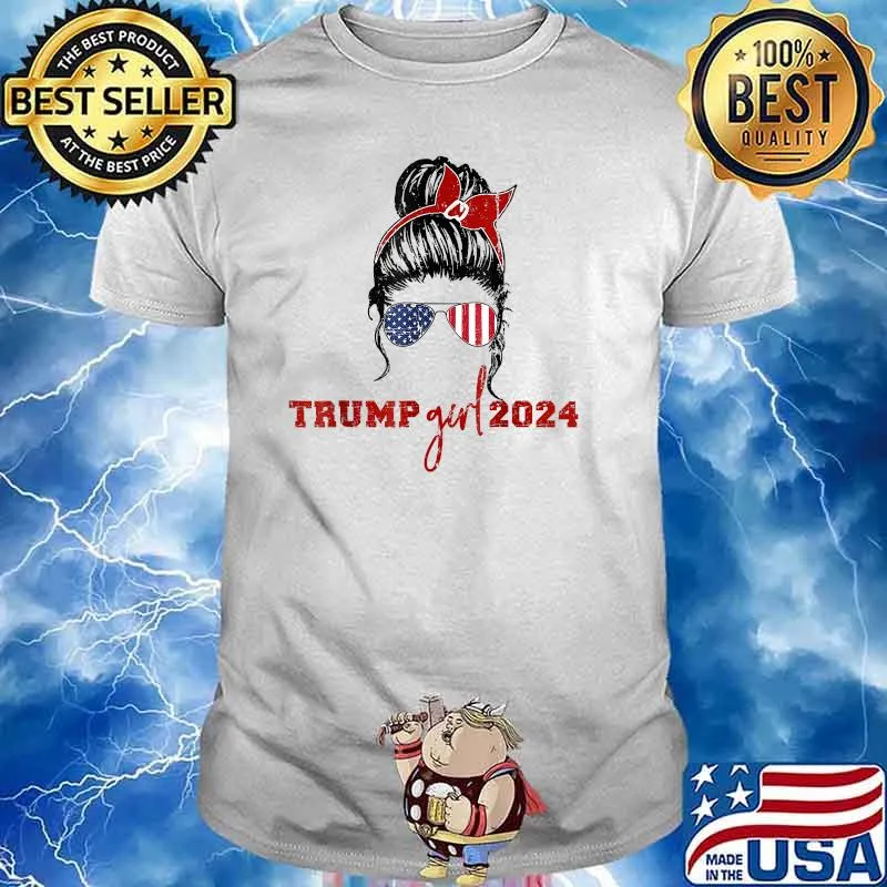 I'm A Trump Girl Get Over It Trump 2024 Election Messy Bun T-Shirt