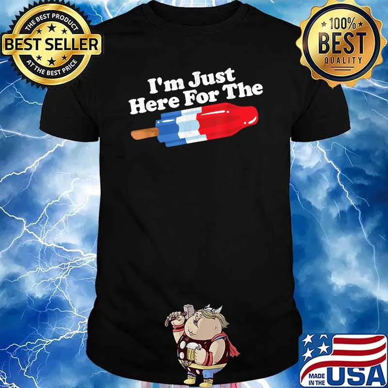 I'm Just Here For The Popsicle Funny Bomb 4th of july T-Shirt