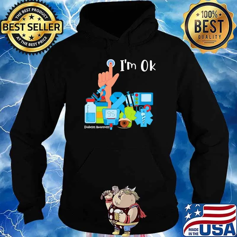 I'm Ok Diabetes Awareness Shirt Hoodie