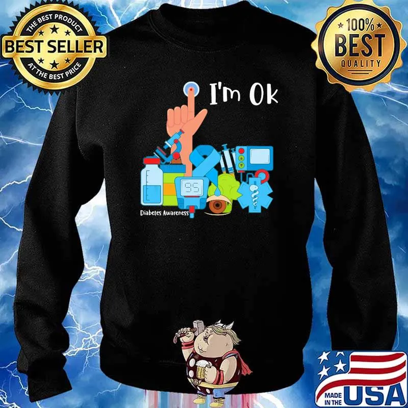 I'm Ok Diabetes Awareness Shirt Sweater