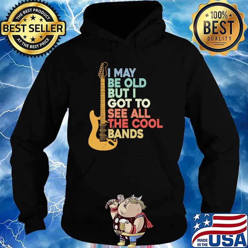 I may be old but i got to see all the cool bands guitar s Hoodie
