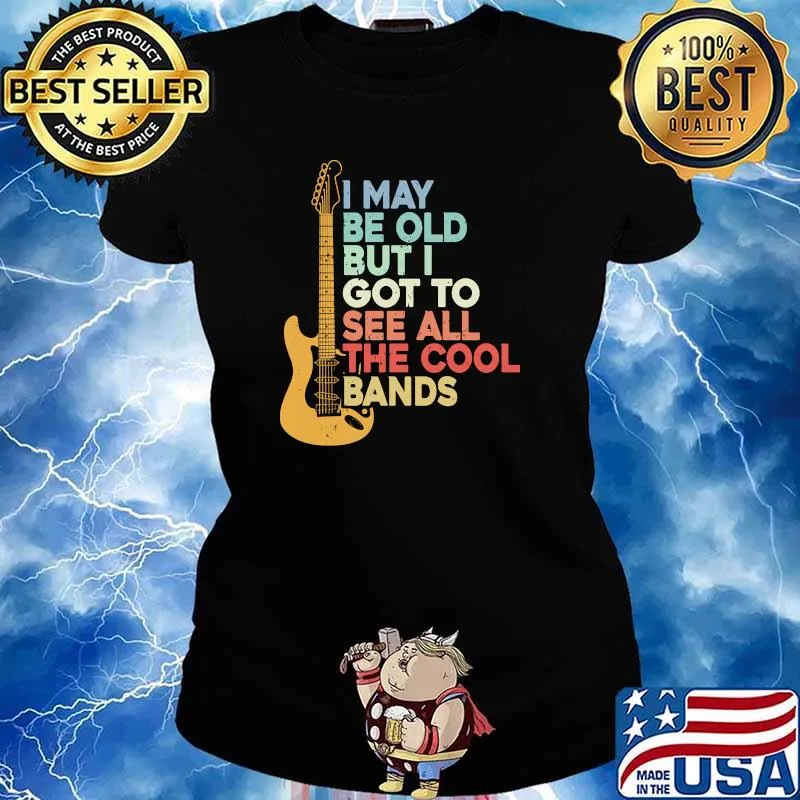 I may be old but i got to see all the cool bands guitar s Ladies tee