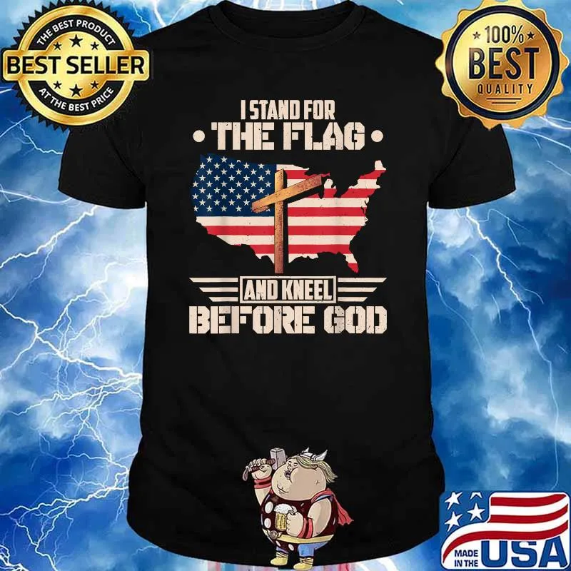 I Stand For The Flag And Kneel Before God Amercan Flag Cross T-Shirt