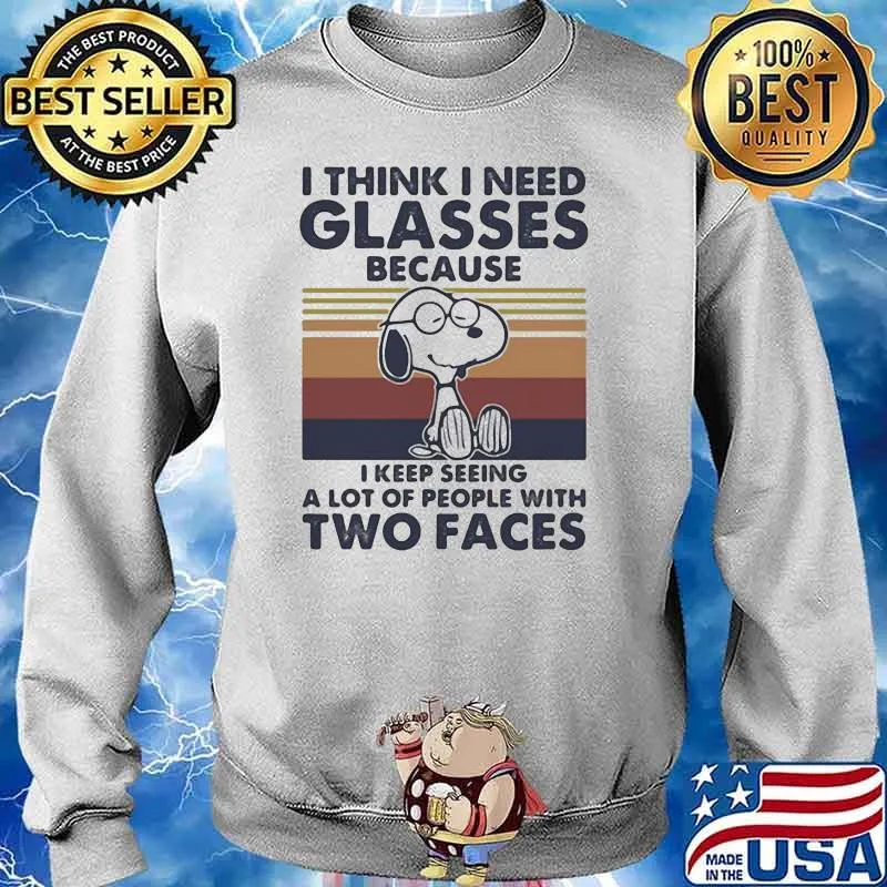 I Think I Need Glasses Because I Keep Seeing A Lot Of People With Two Faces Snoopy Vintage s Sweater