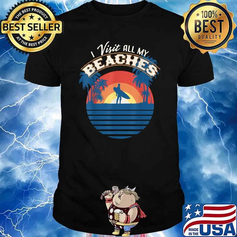 I Visit All My Beaches Funny Surfing Vintage T-Shirt