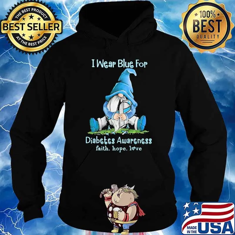 I wear blue for diabetes awareness faith hoe love gnome s Hoodie