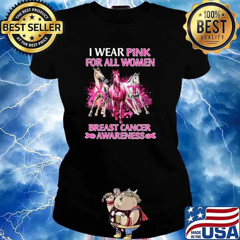 I wear pink for all women breast cancer awareness horse s Ladies tee