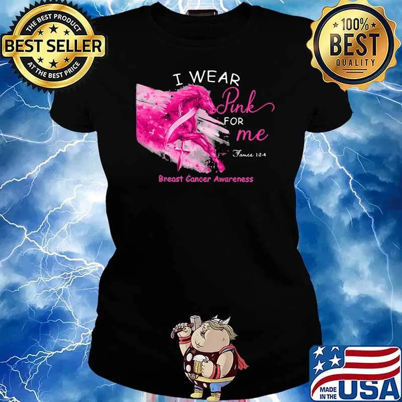 I Wear Pink For Me Breast Cancer Awareness Horse Shirt Ladies tee