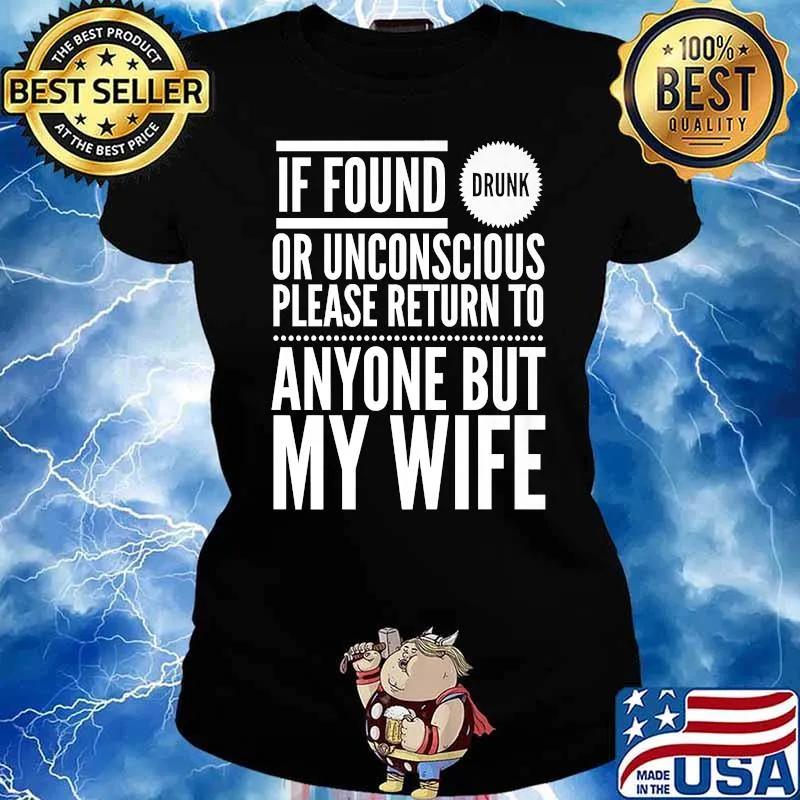 If Found Drunk... Please Return To Anyone But My Wife Yoray T-Shirt Ladies tee