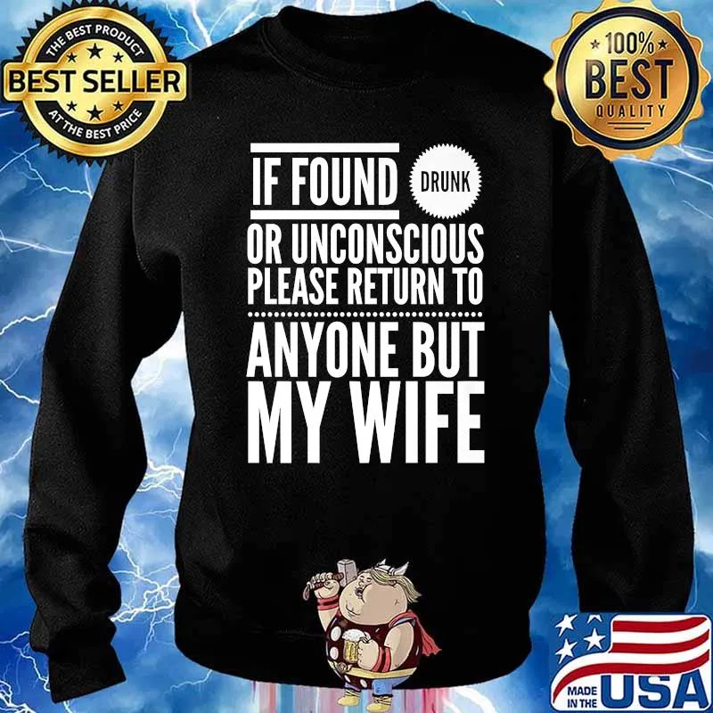 If Found Drunk... Please Return To Anyone But My Wife Yoray T-Shirt Sweater