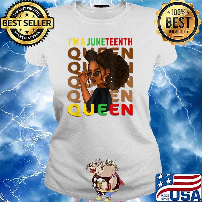 Im a Juneteenth Queen Swag Black Melanin Natural Hair Afro Women T-Shirt Ladies tee