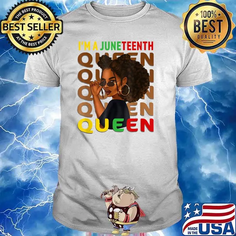 Im a Juneteenth Queen Swag Black Melanin Natural Hair Afro Women T-Shirt