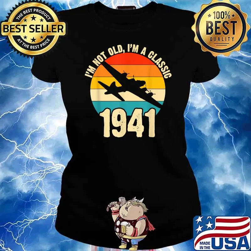 Im not old im a glassic 1941 B-17 Aircraft Airplane Vintage T-Shirt Ladies tee