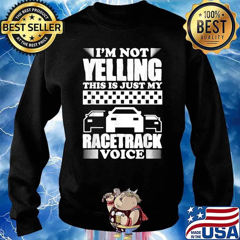 Im not yelling This Is Just My Racertrack Voice Racer Coach Racing T-Shirt Sweater