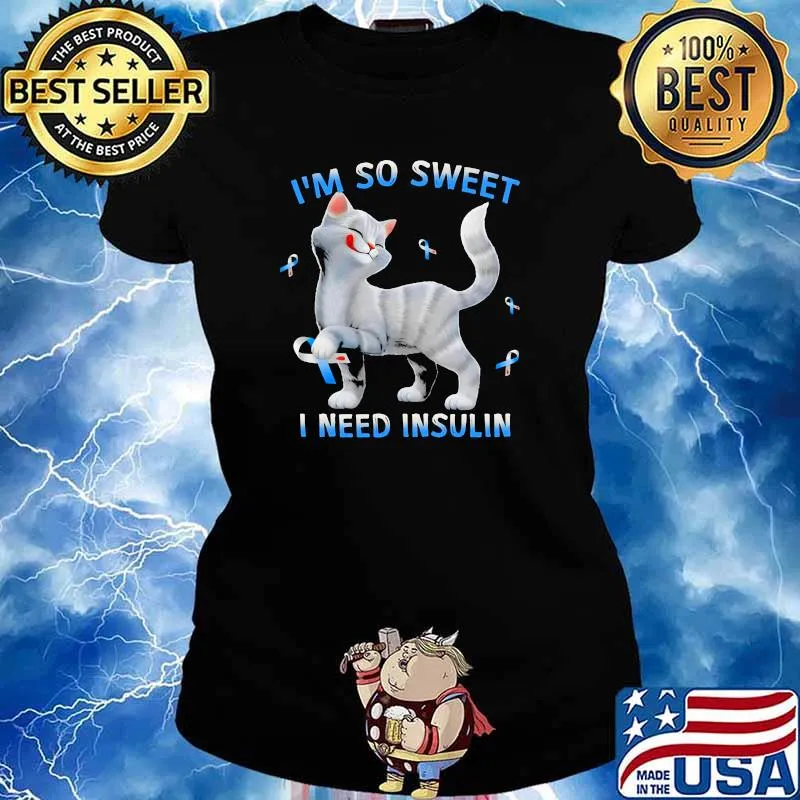 Im so sweet i need insulin diabetes ribbon cat s Ladies tee