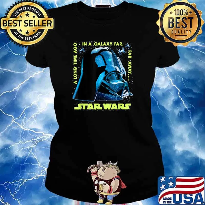 In a galaxy far a long time ago Star Wars Darth Vader T-Shirt Ladies tee