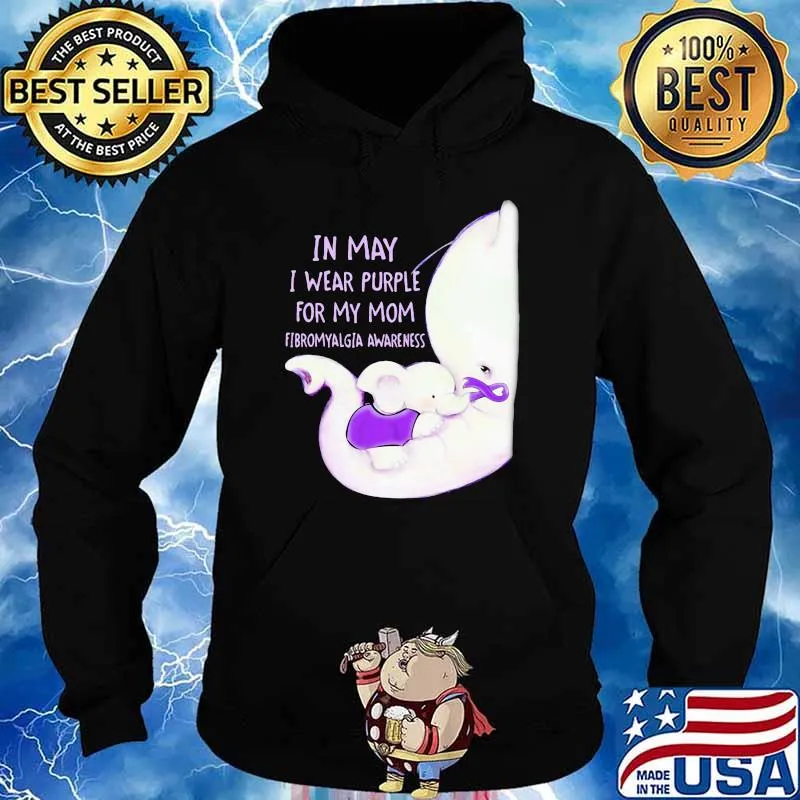 In May I Wear Purple For My Mom Fibromyalgia Awareness Elephant Shirt Hoodie