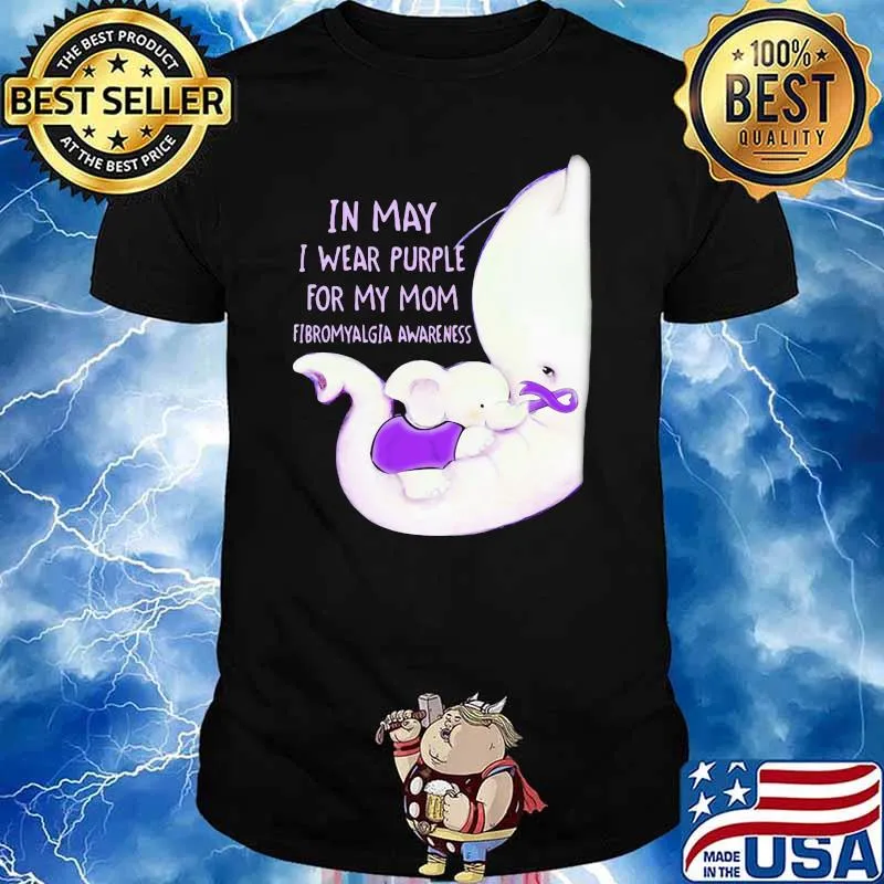 In May I Wear Purple For My Mom Fibromyalgia Awareness Elephant Shirt